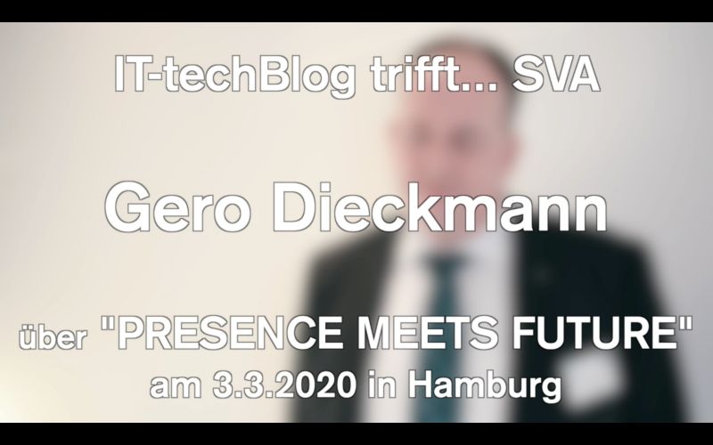 Gero Dieckmann (SVA GmbH) über „Presence Meets Future“ am 3.3.2020 in HH