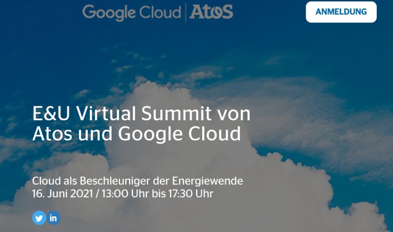 E&U Virtual Summit von Atos und Google Cloud