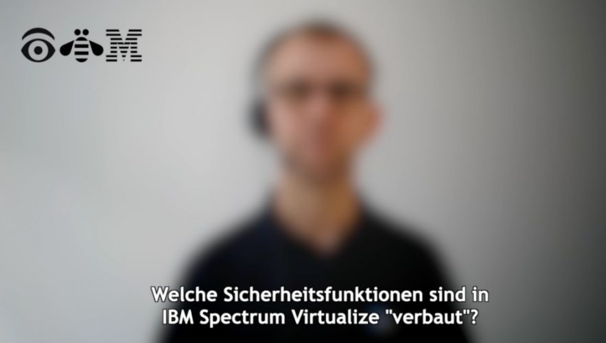 Konrad Trojok (SVA) über Sicherheitsfeatures von IBM Spectrum Virtualize