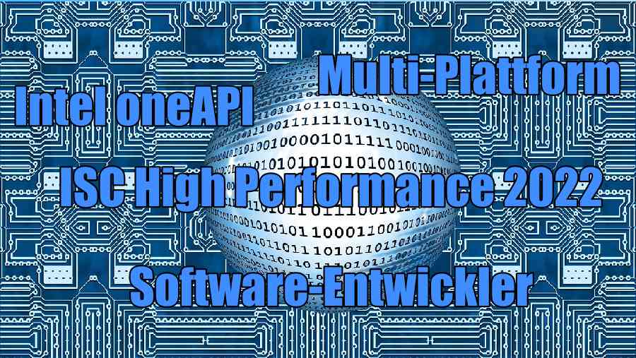 Intel oneAPI im Kontext der ISC High Performance 2022